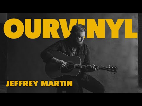 Jeffrey Martin | OurVinyl Sessions