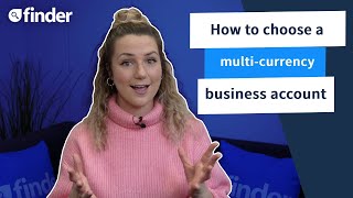 How to choose a multi-currency account for your business