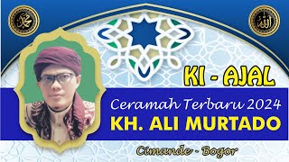 Download lagu CERAMAH KH. ALI MURTADO (KI AJAL) TERBARU 2024 mp3