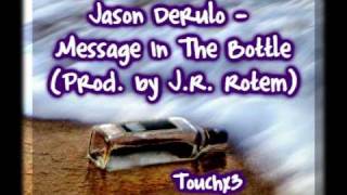Jason Derulo - Message In The Bottle (Prod. by J.R. Rotem)