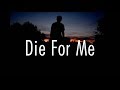 Post Malone - Die For Me (Lyrics) Ft. Halsey & Future Post Malone - Die For Me (Lyrics) Ft. Halsey & Future