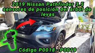 2019 Nissan Pathfinder 3.5 Cómo cambiar los sensores de posición del árbol de levas ( CPS )