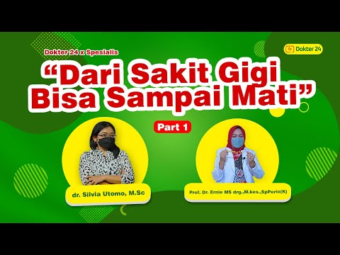 Dokter 24 ❌ Spesialis - Dari Sakit Gigi Bisa Sampai MATI ! (Part 1)
