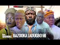 BAZOOKA LADUGBO MI Yoruba Movies 2025 New Release Starring Ibrahim Yekini Kemi Apesin