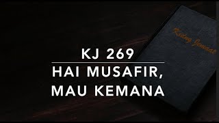 Download lagu KJ 269 Hai Musafir, Mau Kemana (Whither, Pilgrims, Are You Going?) - Kidung Jemaat mp3 Download lagu KJ 269 Hai Musafir, Mau Kemana (Whither, Pilgrims, Are You Going?) - Kidung Jemaat mp3
