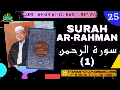 AAM 2020 Tafsir J27 (25) Ar-Rahman [1-09]; Allah mengajar Manusia memahami &amp;amp; membuat penilaian adil.