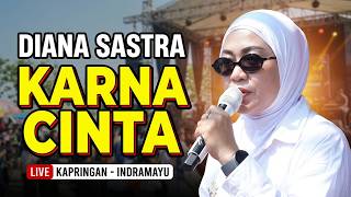 Download lagu KARNA CINTA - DIANA SASTRA || KAPRINGAN - KRANGKENG - INDRAMAYU || 23 SEPTEMBER 2026 mp3