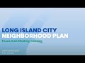 LIC Neighborhood Plan Focus Area Meeting: Housing