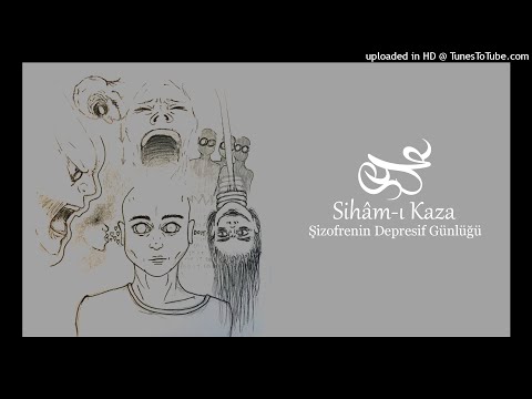 Sihâm-ı Kaza - Şizofrenin Depresif Günlüğü (2020) #faktör