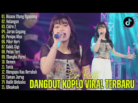 DANGDUT KOPLO VIRAL TERBARU | Bisane Mung Nyawang, Kelangan - Esa Risty  | Lagu Jawa Viral