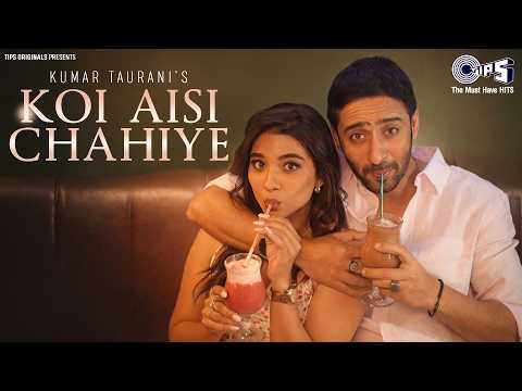 Koi Aisi Chahiye — watch video