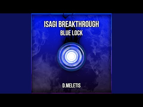 Isagi Breakthrough (From 'Blue Lock')