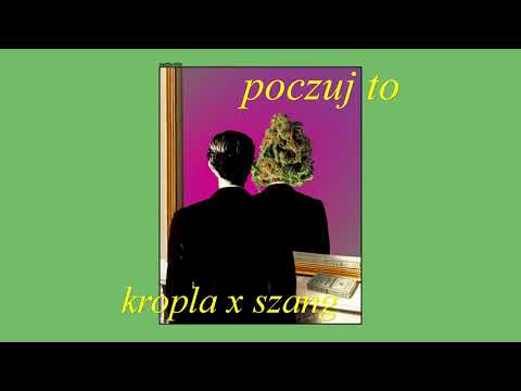 Kropla & Szang - Poczuj to