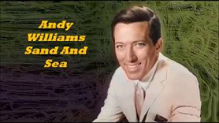 Andy Williams......Sand And Sea..