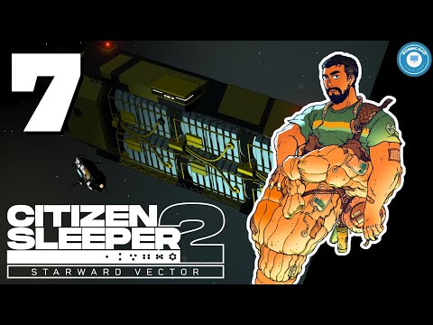 Captain Kirk | CITIZEN SLEEPER 2 | Sci-Fi Narrative RPG | Part 7