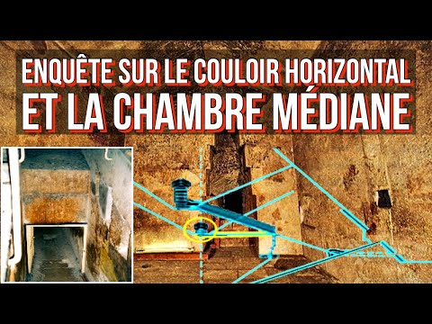 PYRAMIDE DE KHÉOPS - Enquête sur le couloir horizontal et la chambre Médiane #4