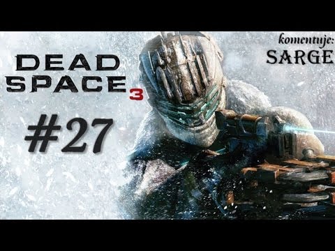 Zagrajmy w Dead Space 3 odc. 27 - Niech moc kinezy będzie z Tobą!