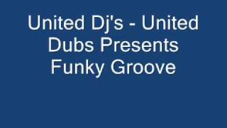 United Dj's - United dub's Presents Funky Groove