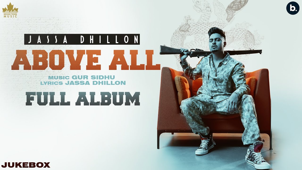 Ja Ve Sajjna Lyrics | Above All | Jassa Dhillon