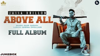 Above All (Full Album) Jassa Dhillon  Gur Sidhu  N