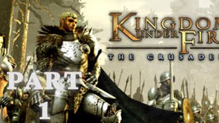 Kingdom Under Fire: The Crusaders Gerald Campaign Gameplay No Commentary Part 1