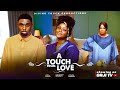 A TOUCH FROM LOVE CHINONSO ARUBAYI RAY ADEKA NIGERIAN MOVIES 2025 LATEST MOVIES