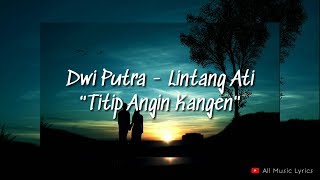 Download lagu Dwi Putra - Titip Angin Kangen ( Lyrics ) mp3