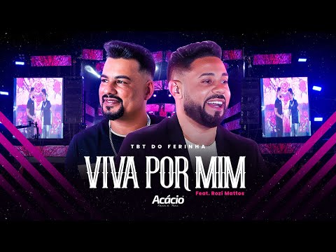 Acácio Ferinha da Bahia - VIVA POR MIM Feat. Rozí Mattos ( DVD TBT DO FERINHA )