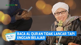 Download lagu Baca Al Qur'an Tidak Lancar Tapi Enggan Belajar | Buya Yahya Menjawab mp3 Download lagu Baca Al Qur'an Tidak Lancar Tapi Enggan Belajar | Buya Yahya Menjawab mp3
