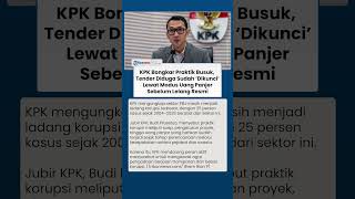 KPK Bongkar Modus Korupsi Proyek Terstruktur, Ada Uang Panjar sebelum Lelang Resmi Dimulai