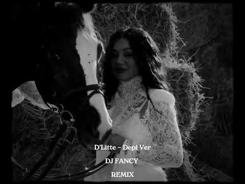 D'Litte - Depi Ver (Remix by DJ FANCY)