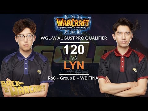 [WC3] WGL:W 2019 - August Pro Ro8: [UD] 120 vs. Lyn [ORC] (Grp B - WB Final)
