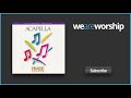 Acapella Praise Give Thanks