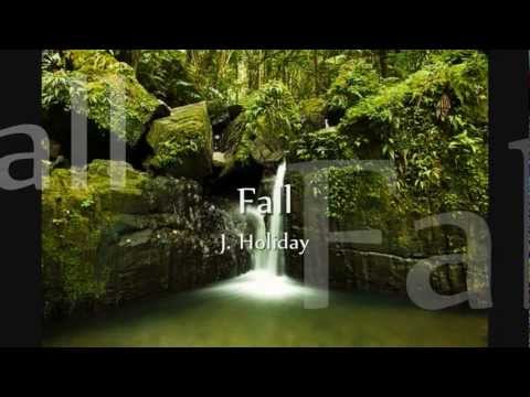 Fall (with lyrics), J. Holiday [HD]