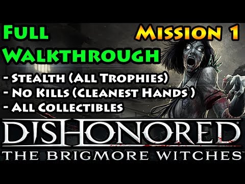 Dishonored - Brigmore Witches - Low Chaos - Cleanest Hands - Mission 1