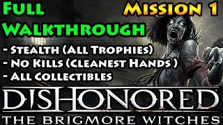 Dishonored - Brigmore Witches - Low Chaos - Cleanest Hands - Mission 1
