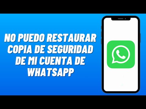 ¿Por qué falla la restauración de WhatsApp?