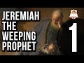 Jeremiah - The Weeping Prophet - Part 1 of 4