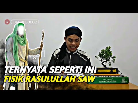 Ciri Fisik Nabi Muhammad SAW, MENGENAL PRIBADI AGUNG NABI MUHAMMAD SAW | BAB 1