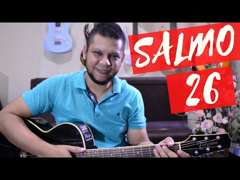 Salmo 26 - Salmos e Canções