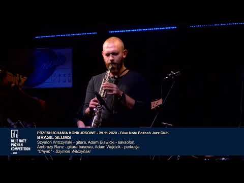 Blue Note Poznań Competition 2020: Brasil Slums – „Chyab”