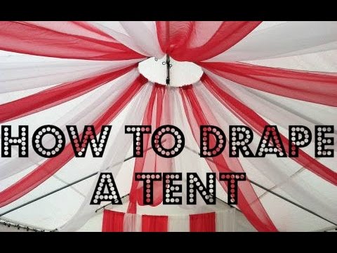 How to drape a tent