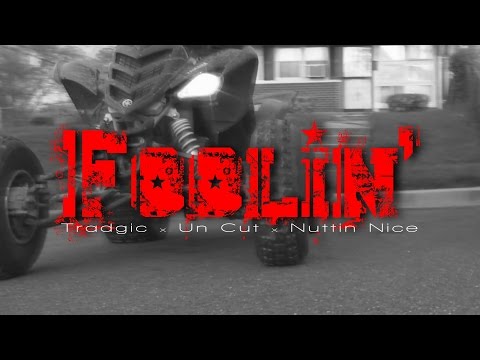 Foolin - Tradgic feat. Un Cut and Nuttin Nice (Official Music Video)