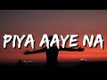 PIYA AAYE NA (LYRICS) - K.K. 💔🥺😭 | AASHIQUI 2 | TULSI KUMAR