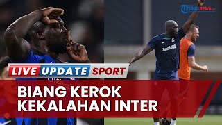 Terkuak Biang Kerok Kekalahan Inter Milan! Romelu Lukaku Lakukan Blunder Patahkan Kesempatan Emas