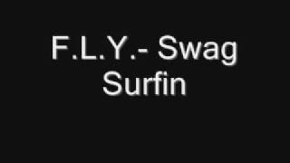 F.L.Y.- Swag Surfin