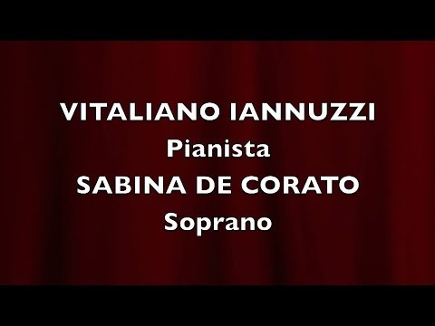 VITALIANO IANNUZZI (Pianista) SABINA DE CORATO (Soprano)