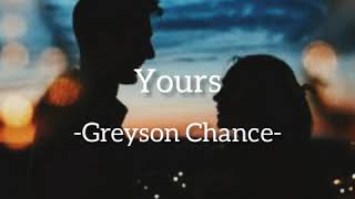Greyson Chance- Yours (lyrics)