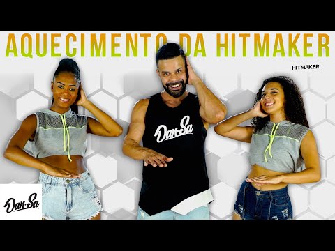 Aquecimento da Hitmaker - Hitmaker - Dan-Sa /  Daniel Saboya (Coreografia)