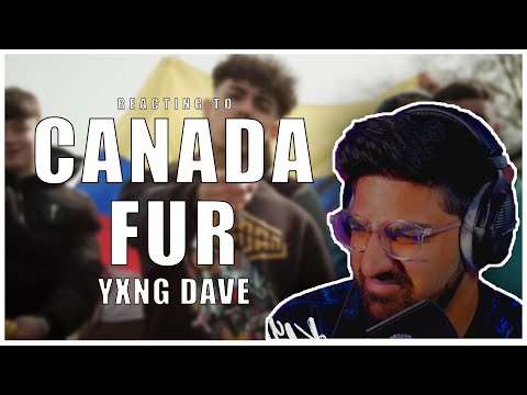 Reaction To Yxng Dave - Canada Fur (Official Video)